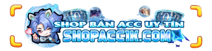 Shop acc game liên quân - huyền thoại hải tặc - hải tặc đại chiến uy tín giá rẻ, bảo hành trọn đời, nhiều minigame event hấp dẫn, rút quân huy tự động, hỗ trợ 24/24.